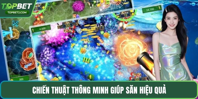 Chiến thuật thông minh giúp săn hiệu quả
