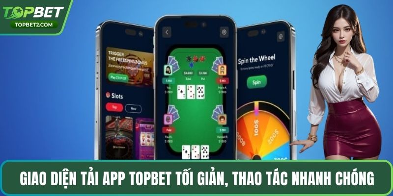 Giao diện tải app Topbet tối giản, thao tác nhanh chóng