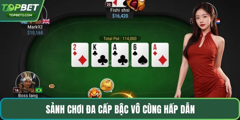 Sảnh chơi đa cấp bậc vô cùng hấp dẫn